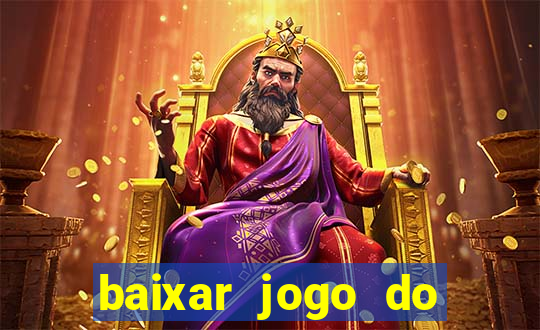 baixar jogo do tigrinho oficial